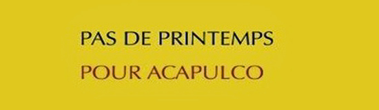 [Chronique] Pascale Petit, Pas de printemps pour Acapulco, par Bruno Fern