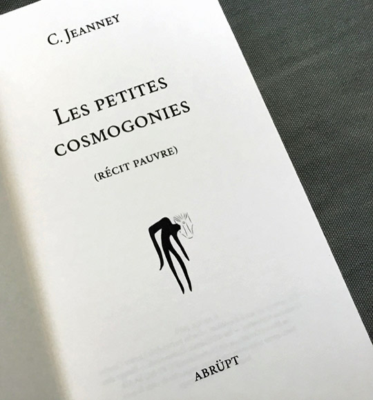 [Chronique] Christine Jeanney, Les Petites Cosmogonies, par Ahmed Slama